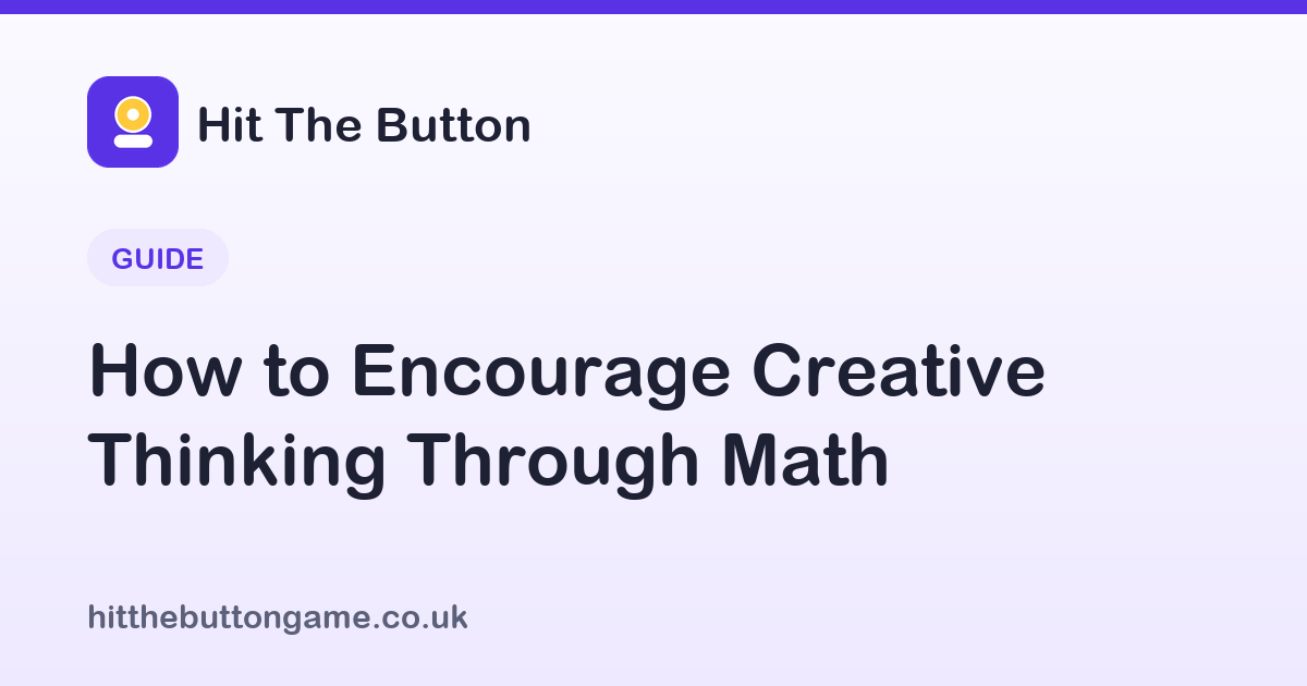 How to Encourage Creative Thinking Through Math | Hit The Button